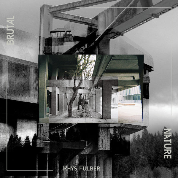 Rhys Fulber - Brutal Nature — front sleeve