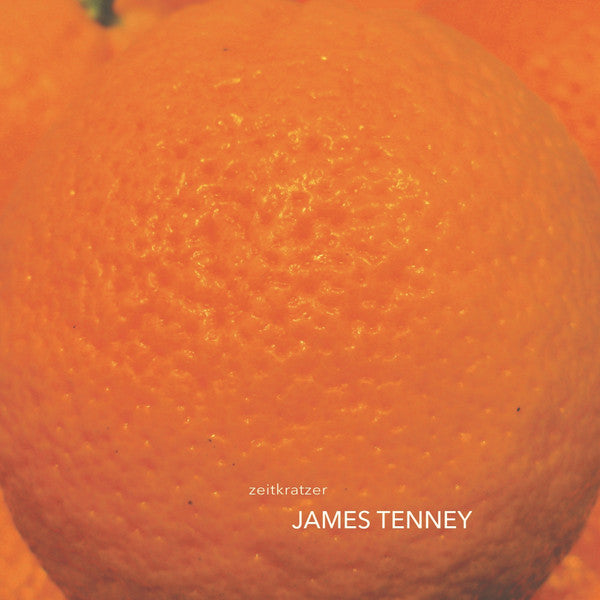 Zeitkratzer : James Tenney - James Tenney — front sleeve