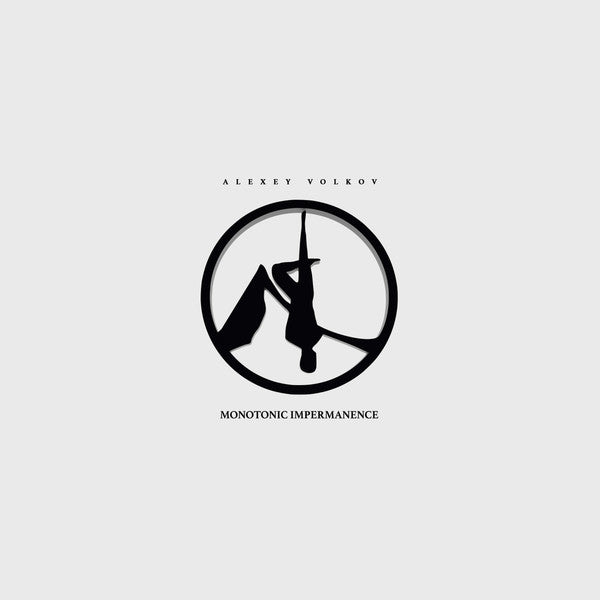 Alexey Volkov - Monotonic Impermanence — front sleeve