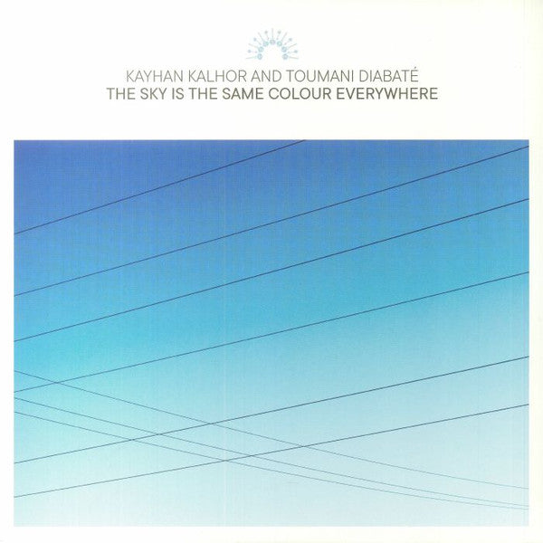 Kayhan Kalhor And Toumani Diabaté - The Sky Is The Same Colour Everywhere — front sleeve
