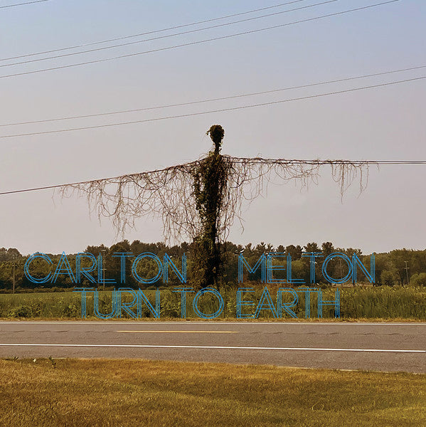 Carlton Melton - Turn To Earth — front sleeve