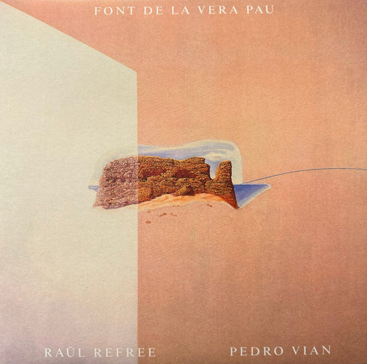 Refree, Pedro Vian : Font De La Vera Pau (LP)
