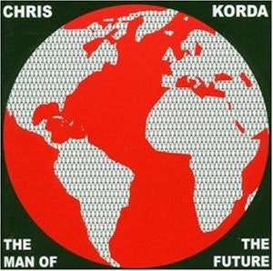 Chris Korda - The Man Of The Future — front sleeve