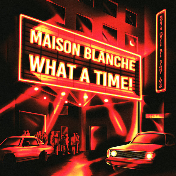 Maison Blanche - What A Time! — front sleeve