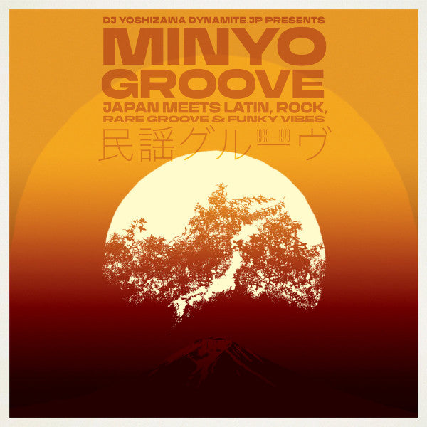 DJ Yoshizawa Dynamite.jp - Minyo Groove 1963-1979 (Japan Meets Latin, Rock, Rare Groove & Funky Vibes) — front sleeve