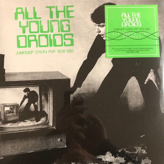 Various : All The Young Droids (Junkshop Synth Pop 1978-1985) (2xLP, Comp, Ltd, Gre)