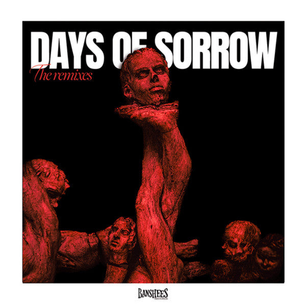 Days Of Sorrow - Days Of Sorrow (The Remixes) — front sleeve