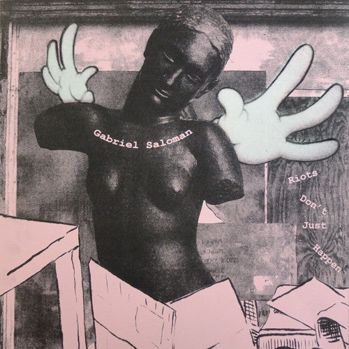 Gabriel Mindel Saloman - Riots Don't Just Happen — front sleeve