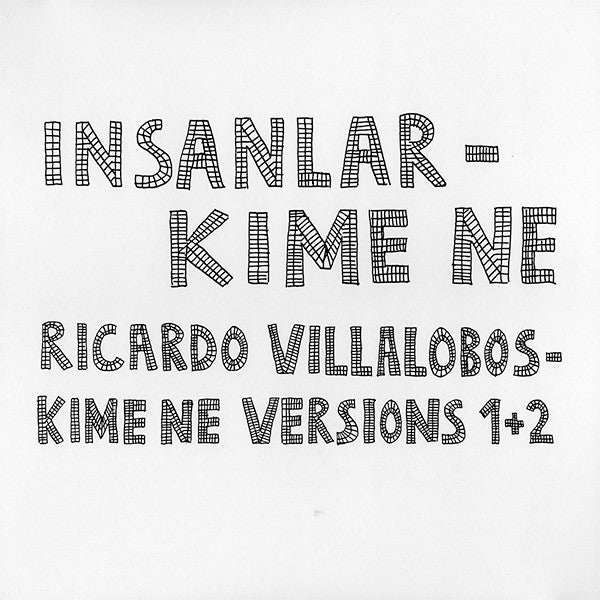 Insanlar / Ricardo Villalobos - Kime Ne — front sleeve