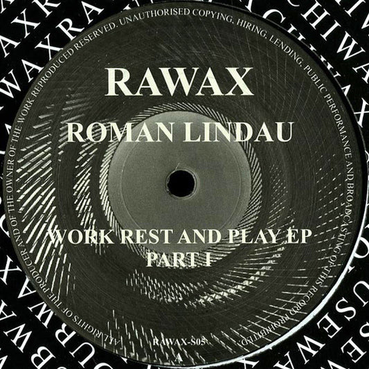 Roman Lindau – Work Rest And Play EP (Part 1) (12") vinyl record | Paranoise Records