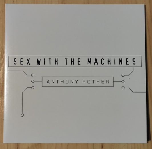 Anthony Rother – Sex With The Machines (2x12", Album, Ltd, RE, RM) vinyl record | Paranoise Records