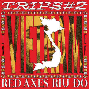 Red Axes - Trips #2: In Vietnam EP — front sleeve