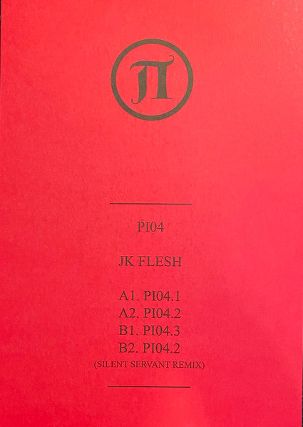 JK Flesh : PI04 (12", EP, Ltd, 180)