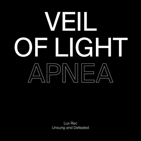 Veil Of Light / Sleep Forever : Apnea / Deter  (12", EP)