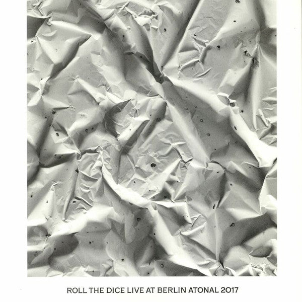 Roll The Dice - Live At Berlin Atonal 2017 — front sleeve