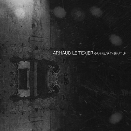 Arnaud Le Texier : Granular Therapy (2xLP, Album)