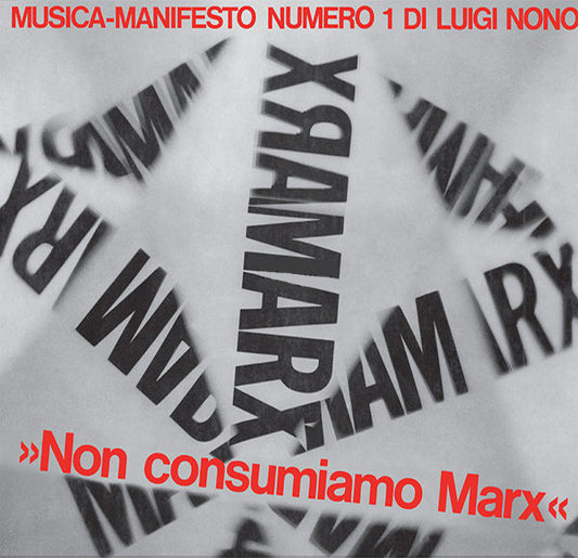 Luigi Nono : Non Consumiamo Marx - Musica Manifesto N. 1 Di Luigi Nono (LP, Album, Ltd, RE)