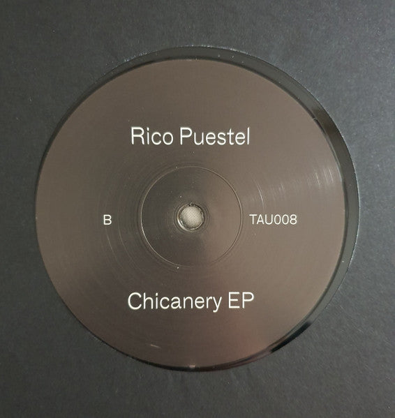 Rico Puestel : Chicanery EP (12", EP)