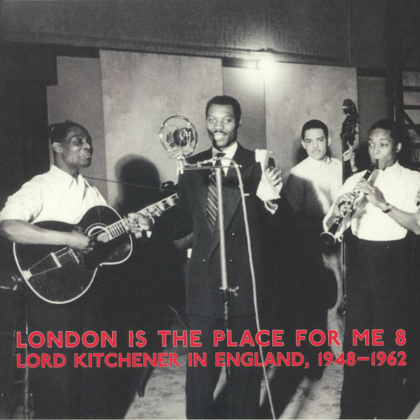 Lord Kitchener - London Is The Place For Me 8 Lord Kitchener In England, 1948-1962 — front sleeve