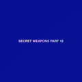Various : Secret Weapons Part 12 (4x12", EP, Comp)