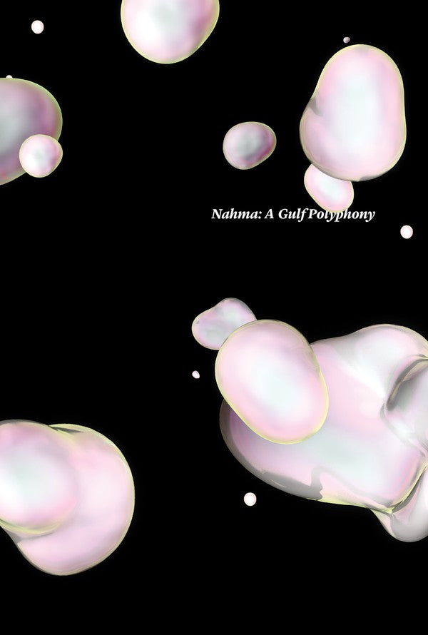 Various : Nahma: A Gulf Polyphony (2xLP, S/Edition)
