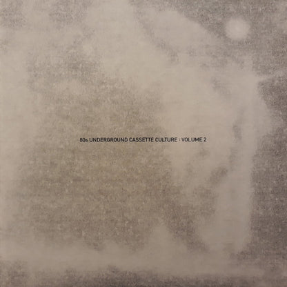 Various : 80s Underground Cassette Culture : Volume 2 (2xLP, Comp, Mono)