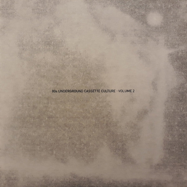 Various - 80s Underground Cassette Culture : Volume 2 — front sleeve