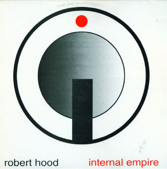 Robert Hood - Internal Empire — front sleeve