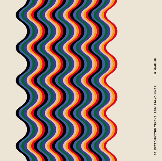 L.G. Mair, Jr. : Selected Rhythm Tracks 1988​-​1994 Volume I (2xLP, Album, RE, RM)