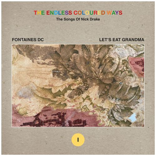 Fontaines D.C. / Let's Eat Grandma - The Endless Coloured Ways: The Songs Of Nick Drake (I) — front sleeve