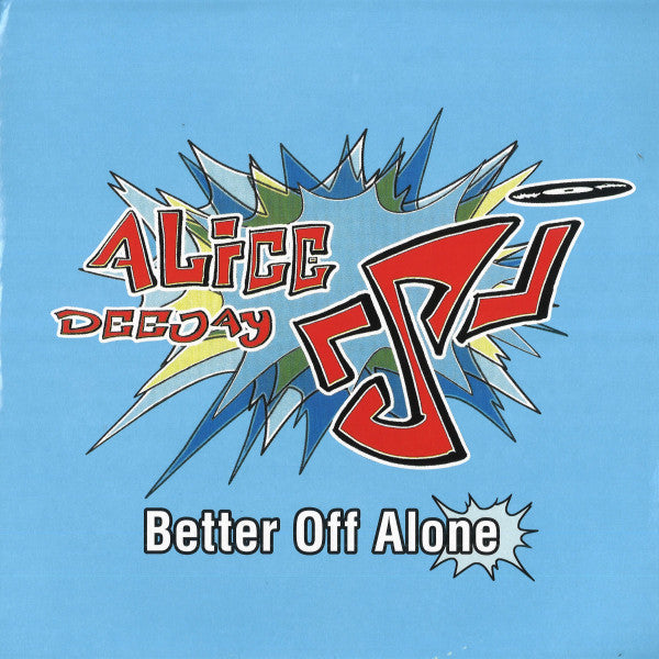 Alice Deejay : Better Off Alone (12")