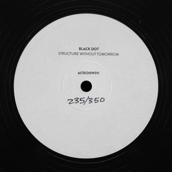 Black Dot (4) : Structure Without Tomorrow (12", Num, W/Lbl, Sta)