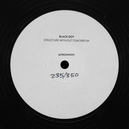 Black Dot (4) : Structure Without Tomorrow (12", Num, W/Lbl, Sta)