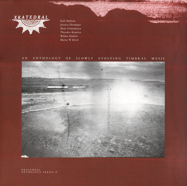 Various - XKatedral Anthology Series II (An Anthology Of Slowly Evolving Timbral Music) — front sleeve
