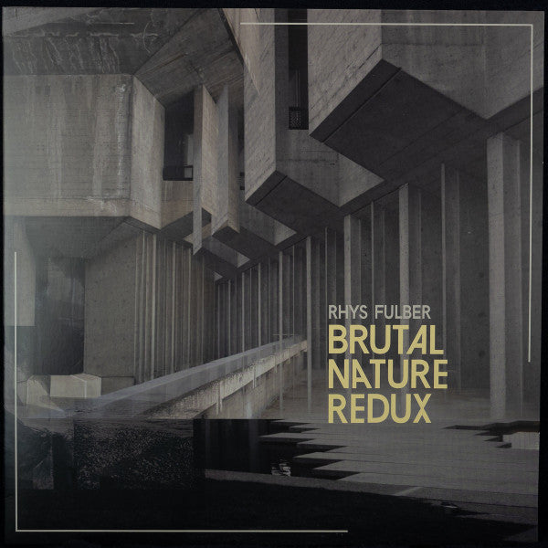 Rhys Fulber : Brutal Nature Redux (12", EP, Ltd)