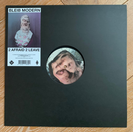Bleib Modern : 2 Afraid 2 Leave Part Two (12", EP, Ltd)