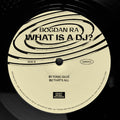 Bogdan Ra : What Is A DJ? (12")
