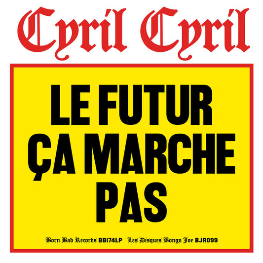Cyril Cyril : Le Futur Ça Marche Pas (LP, Album)