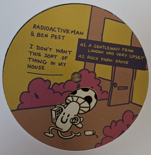 Radioactive Man & Ben Pest - I Don't Want This Sort Of Thing In My House — front sleeve