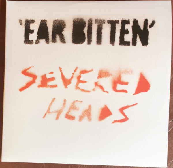 Severed Heads - Ear Bitten — front sleeve