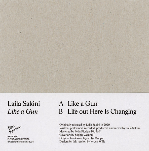 Laila Sakini : Like A Gun (7", Single, Ltd, Num, RE, Out)