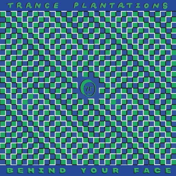 Trance Plantations - Behind Your Face — front sleeve