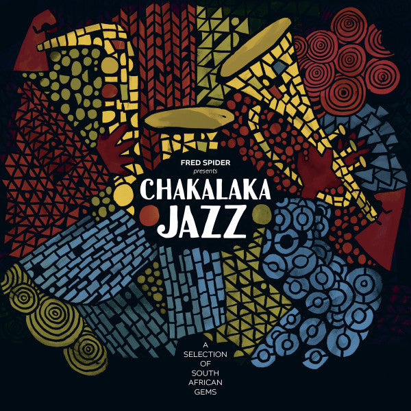 Fred Spider - Chakalaka Jazz (A Selection Of South African Gems) — front sleeve