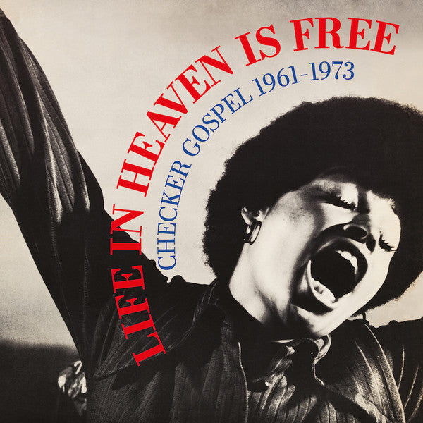 Various - Life In Heaven Is Free (Checker Gospel 1961-1973) — front sleeve
