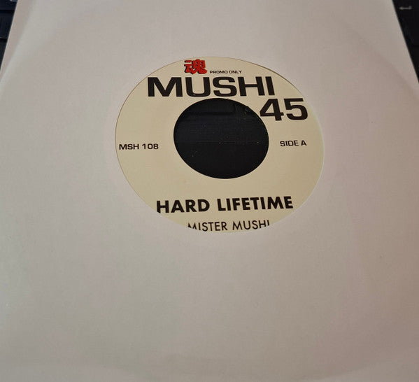 Mister Mushi : Hard Lifetime (7", Promo, RE)