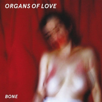 Organs Of Love : Bone (12", EP)