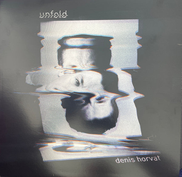 Denis Horvat - Unfold — front sleeve