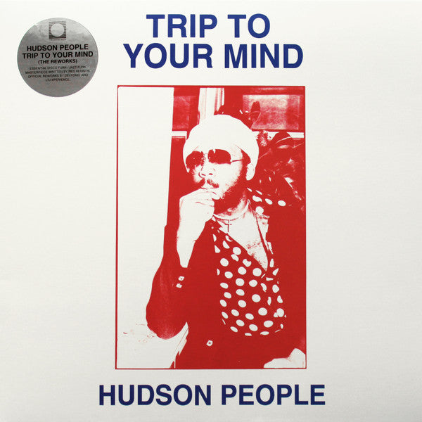 Hudson People - Trip To Your Mind (The Reworks) — front sleeve