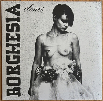 Borghesia : Clones (LP, Album, RE, RM)