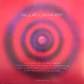 B From E : Blue Lava EP (12", EP)